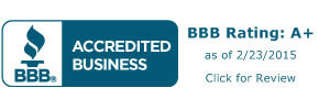 BBB Accredited Business BBB Rating: A+ as of 2/23/2015 Click for Review